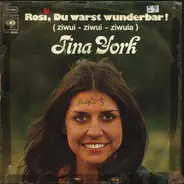 Tina York - Rosi, Du Warst Wunderbar! (Ziwui - Ziwui - Ziwuia)