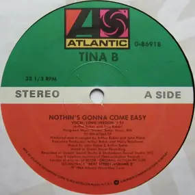 tina b - Nothin's Gonna Come Easy