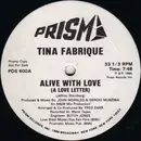 12'' - Tina Fabrique - Alive With Love (A Love Letter) - PROMO