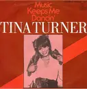 7'' - Tina Turner - Music Keeps Me Dancin'