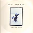 12'' - Tina Turner - I Don't Wanna Lose You