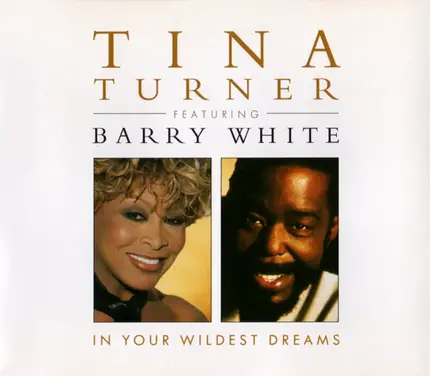 Tina Turner Featuring Barry White - In your wildest dreams