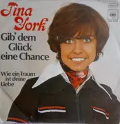 7'' - Tina York - Gib' Dem Glück Eine Chance