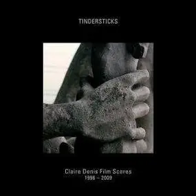 Tindersticks - Claire Denis Film Scores 1996-2009
