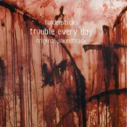 Tindersticks - Trouble Every Day (Original Soundtrack)