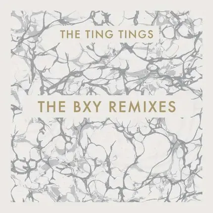 Ting Tings - Bxy Remixes
