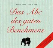 Philipp - Das ABC des guten Benehmens
