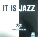 12inch Vinyl Single - Tingo Tango - It Is Jazz