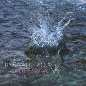 Tingvall Trio - Vattensaga