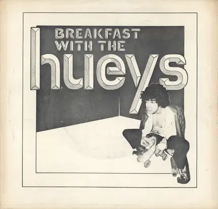 Tin Huey - Breakfast With The Hueys