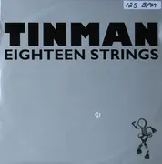 12'' - Tinman - Eighteen Strings