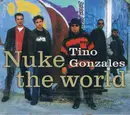 CD - Tino Gonzales - Nuke The World - digipak