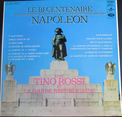 Tino Rossi Et Orchestre De La Garde Républicaine - Le Bi-Centenaire De Napoléon