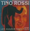 CD - Tino Rossi - Les Années Frou Frou