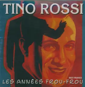 Tino Rossi - Les Années Frou Frou