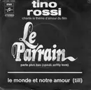 7inch Vinyl Single - Tino Rossi - Parle Plus Bas (Speak Softly Love) / Le Monde Est Notre Amour (Till)
