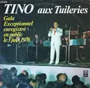 LP - Tino Rossi - Tino Aux Tuileries (Gala Exceptionnel Enregistré En Public Le 3 Juin 1976)