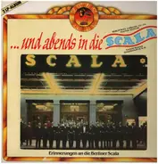 Tino Rossi, Adrian Wettach, Wener Kroll a.o. - ... und abends in die SCALA