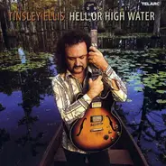 Tinsley Ellis - Hell or High Water