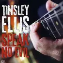 CD - Tinsley Ellis - Speak No Evil