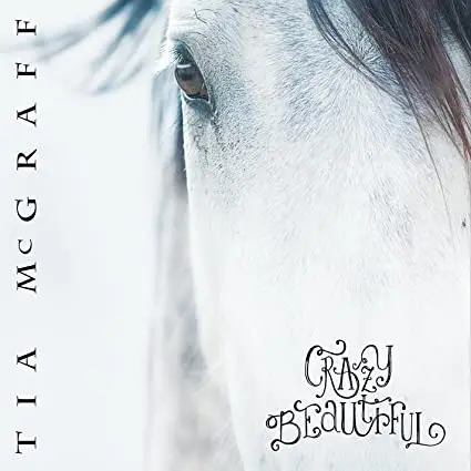 Tia McGraff - Crazy Beautiful