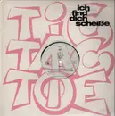 12'' - Tic Tac Toe - Ich Find' Dich Scheiße