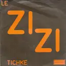 7inch Vinyl Single - Tichke - Le Zizi