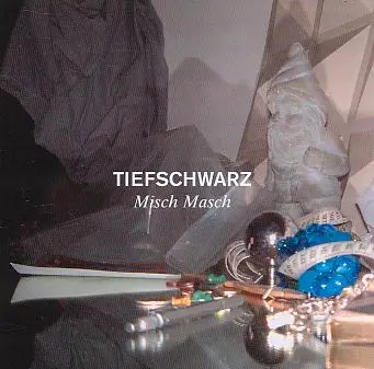 Tiefschwarz - Misch Masch