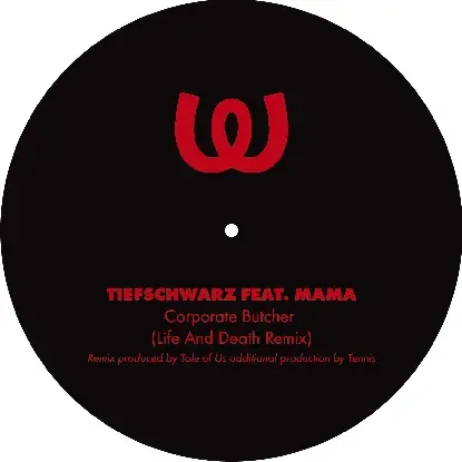 Tiefschwarz Feat. Mama - Corporate Butcher Remixes