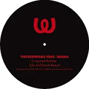 Tiefschwarz Feat. Mama - Corporate Butcher Remixes