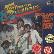 Tielman Brothers - Rock And Roll, Our FIrst Love