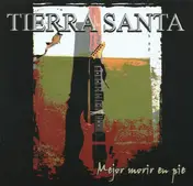 Tierra Santa - Mejor Morir en Pie