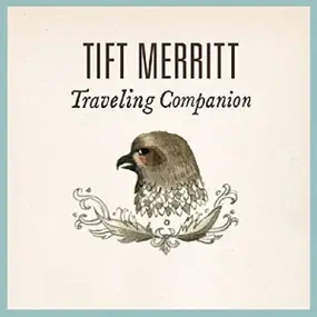 Tift Merritt - Traveling Alone - Expanded Edition