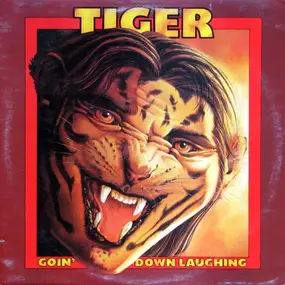 Tiger - Goin' Down Laughing