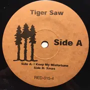 7inch Vinyl Single - Tiger Saw - I Keep My Misfortune / Xmas