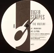 Tiger Stripes - The Vulture / Serenity