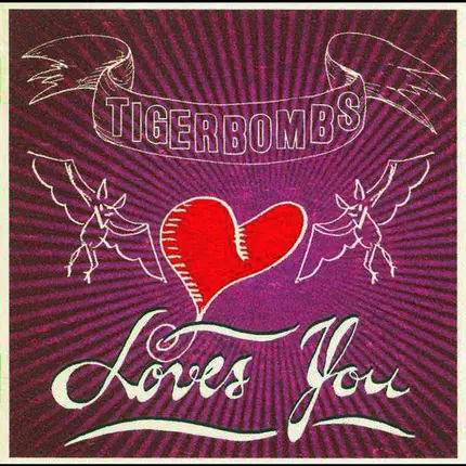 Tigerbombs - Loves You