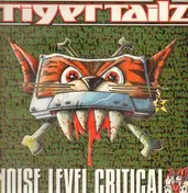 Tigertailz - Noise Level Critical