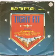 Tight Fit - Back To The 60´s (Part II)