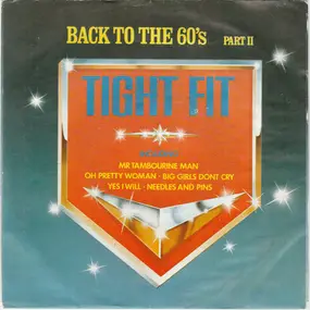 Tight Fit - Back To The 60´s Part II