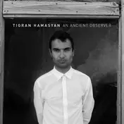 Tigran Hamasyan - An Ancient Observer