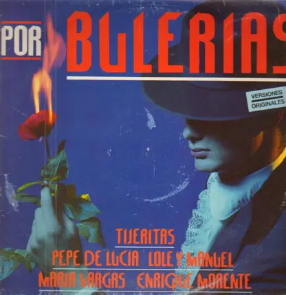 Tijeritas / María Vargas / Enrique Morente / a.o. - Por Bulerias