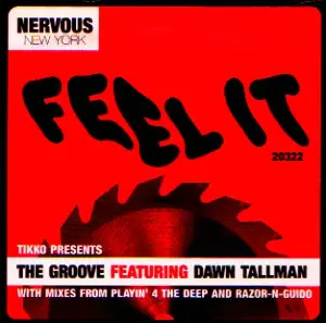 Tiko Presents The Groove Featuring Dawn Tallman - Feel It