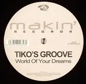 Tiko's Groove - WORLD OF YOUR DREAMS