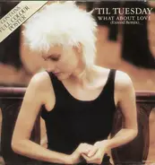 'Til Tuesday - What About Love (Extend Remix)