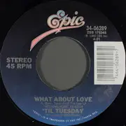 7inch Vinyl Single - 'Til Tuesday - What About Love