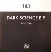 12inch Vinyl Single - Tilt - Dark Science E.P. - Disc One