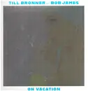 Double LP - Till Brönner And Bob James - On Vacation - Limited Edition