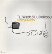 Till West & DJ Delicious - Same Man