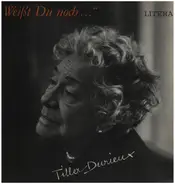 Tilla Duriuex - 'Weißt Du noch...'